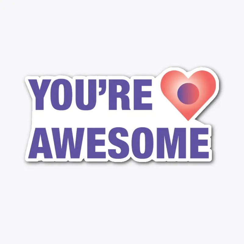 You're Awesome