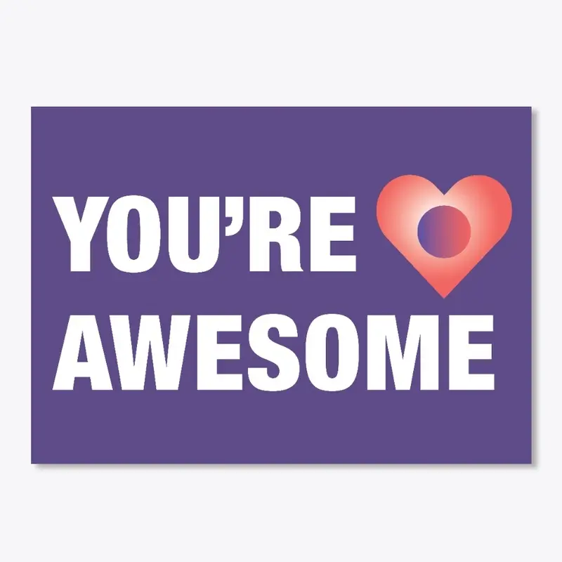 You're Awesome